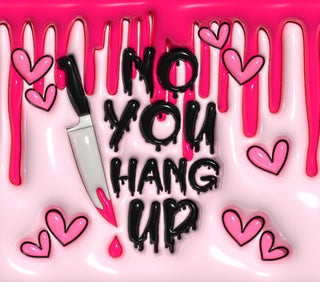 No You Hang Up: knife and pink hearts — flat artwork preview